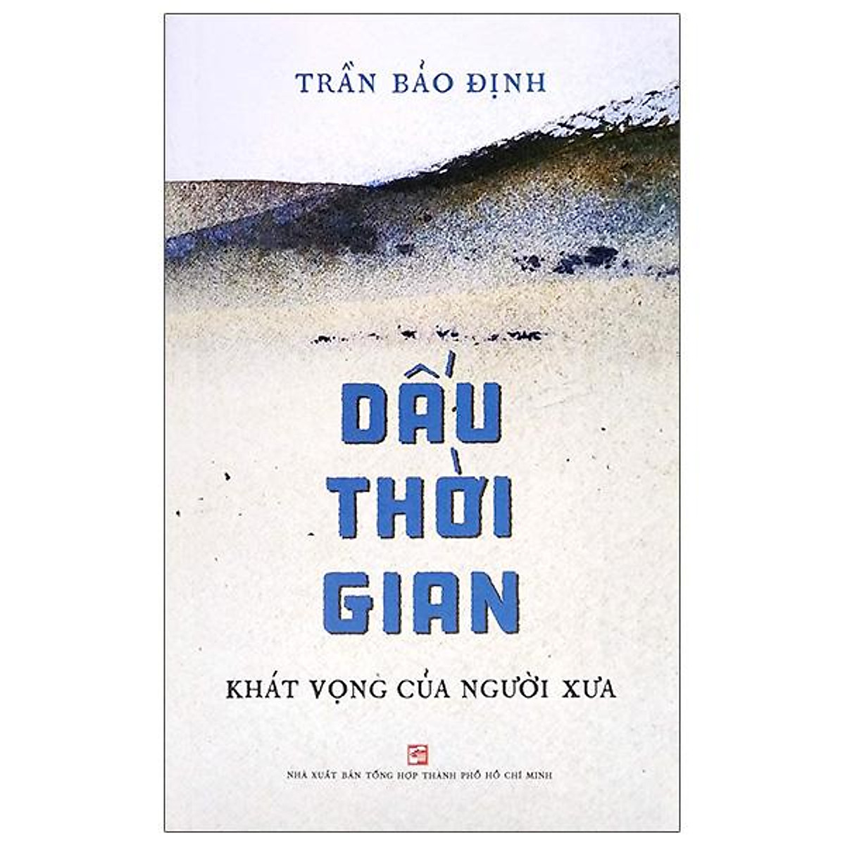 Dấu Thời Gian - Khát Vọng Của Người Xưa