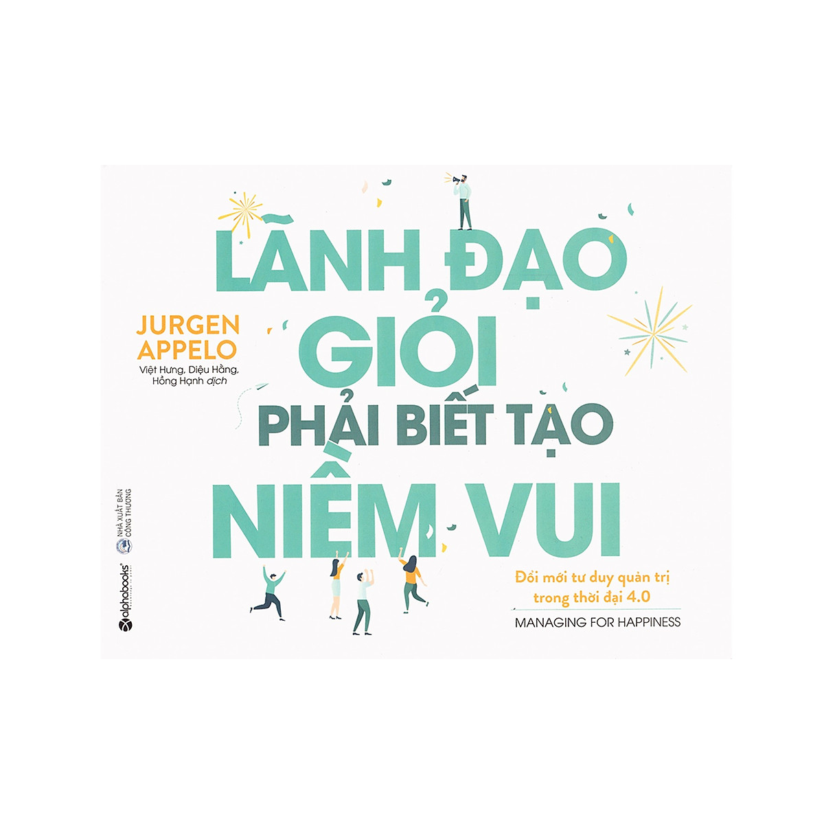 Combo Sách : Nhà Lãnh Đạo Giỏi Giải Quyết Vấn Đề Như Thế Nào? + Những Thách Thức Của Nhà Lãnh Đạo + Lãnh Đạo Giỏi Phải Biết Tạo Niềm Vui 