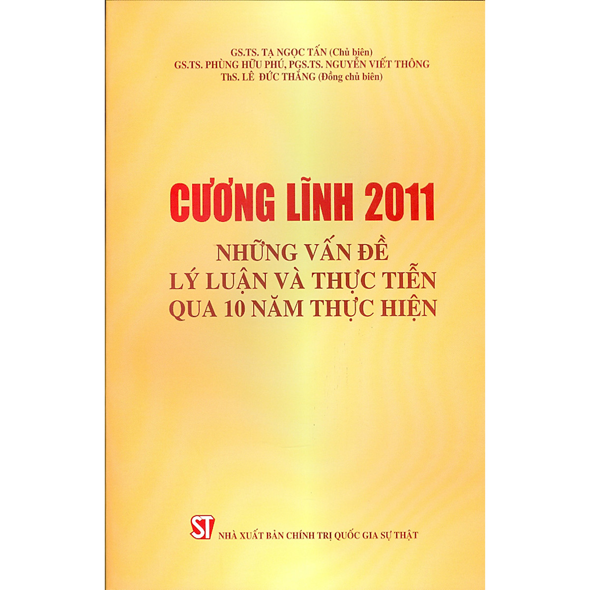 Cương Lĩnh 2011 - Những Vấn Đề Lý Luận Và Thực Tiễn Qua 10 Năm Thực Hiện