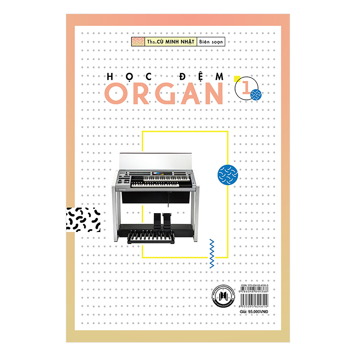 Học Đệm Organ Tập 1 (Tái Bản)