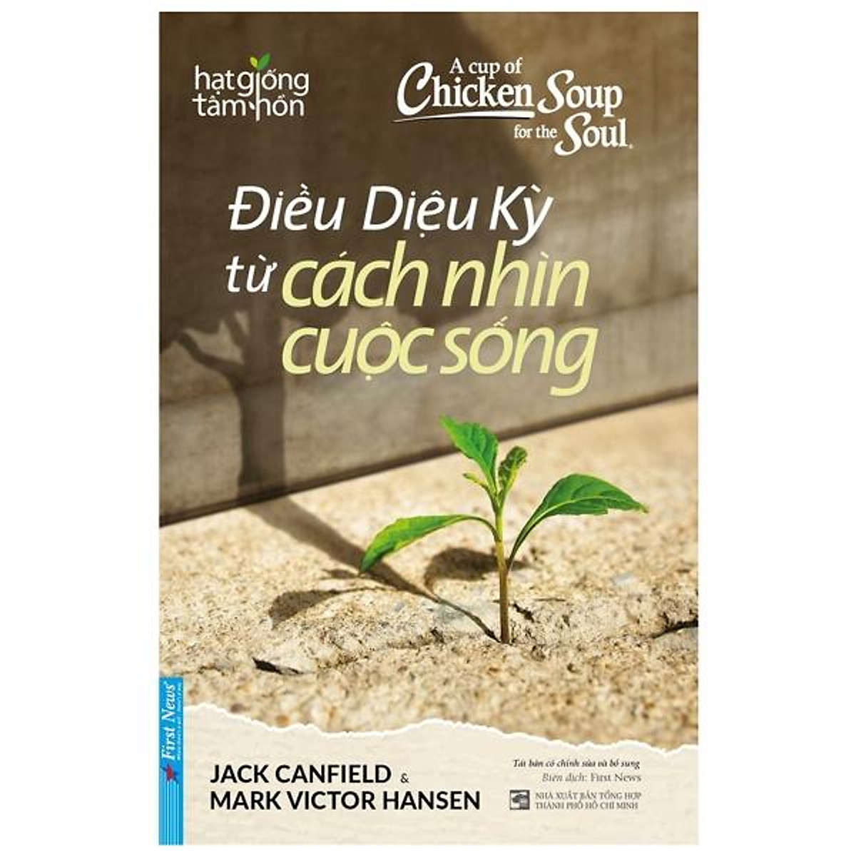 A Cup Of Chicken Soup For The Soul - Điều Diệu Kỳ Từ Cách Nhìn Cuộc Sống