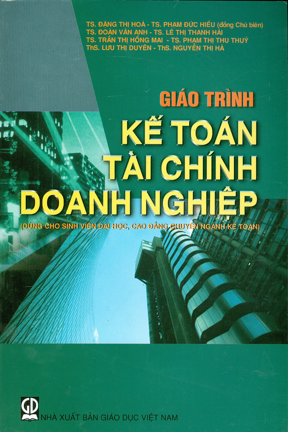 Giáo Trình Kế Toán Tài Chính Doanh Nghiệp (Dùng cho sinh viên đại học, cao đẳng chuyên ngành kế toán)