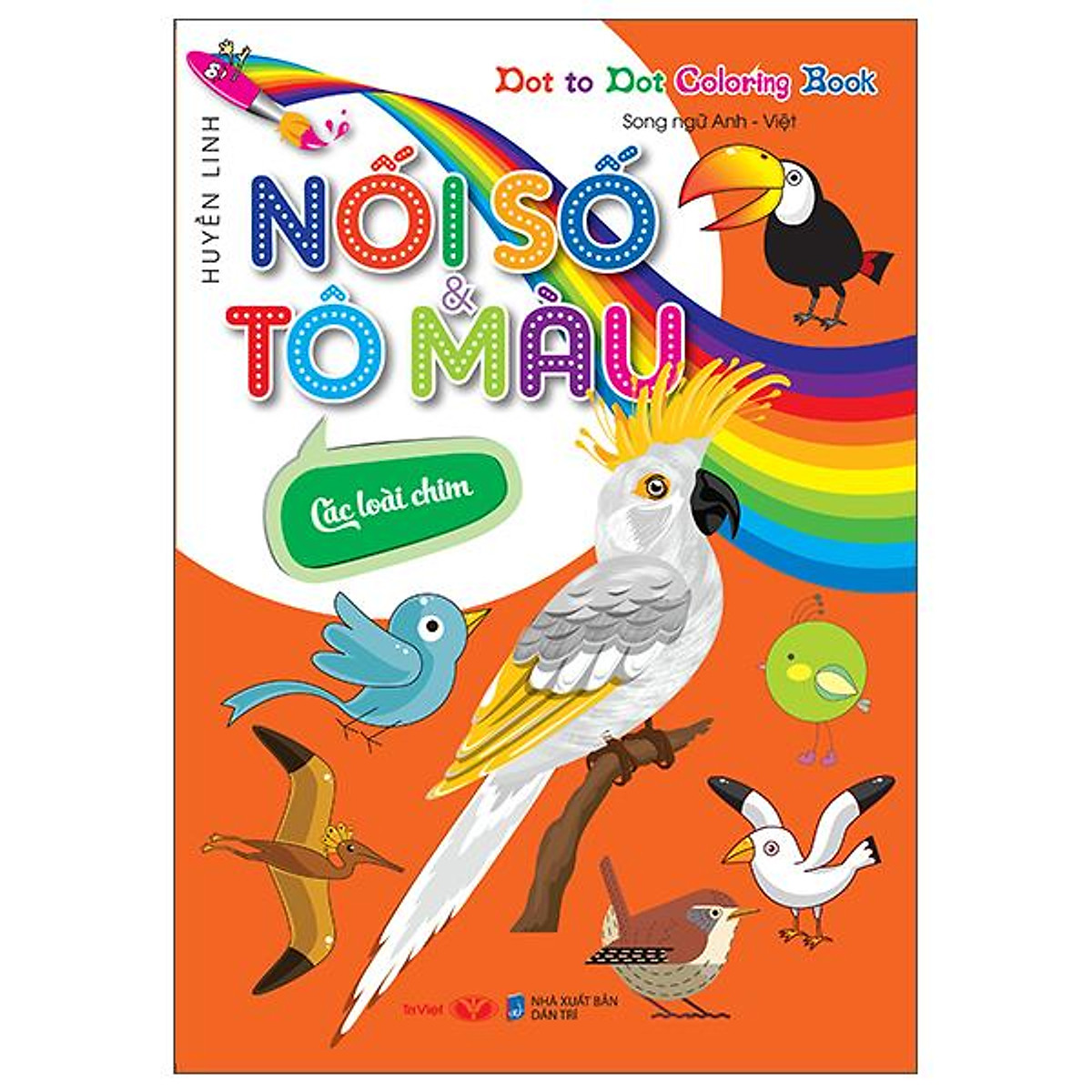 Dot To Dot Coloring Book - Nối Số & Tô Màu - Các Loài Chim - Tô Màu - Luyện  Chữ