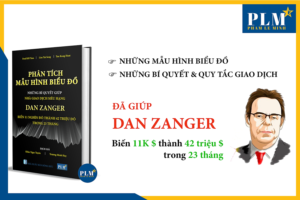 Mua PHÂN TÍCH MẪU HÌNH BIỂU ĐỒ - Những Bí Quyết Giúp Nhà Giao Dịch Siêu Hạng DAN ZANGER Biến 11 Nghìn Đô Thành 42 Triệu Đô Trong 23 Tháng tại PLM Trading Mua Phân Tích Mẫu Hình Biểu Đồ - Những Bí Quyết Giúp Nhà Giao Dịch Siêu Hạng Dan Zanger Biến 11 Nghìn Đô Thành 42 Triệu Đô Trong 23 Tháng Tại Plm Trading