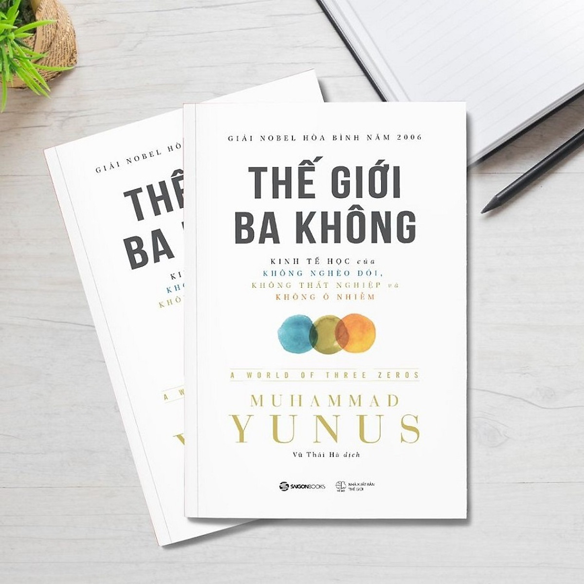 Thế giới ba không: Kinh tế học của Không nghèo đói, Không thất nghiệp và Không ô nhiễm (A World of Three Zeros) - Tác giả: Muhammad Yunus