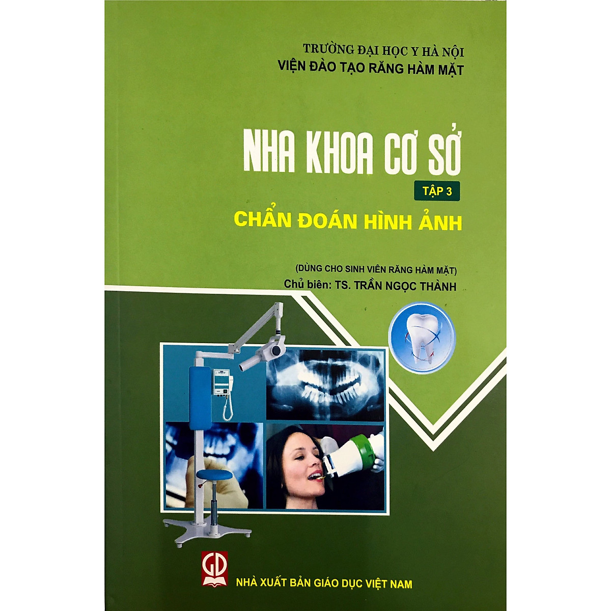 Nha khoa cơ sở tập 3 - Chẩn đoán hình ảnh