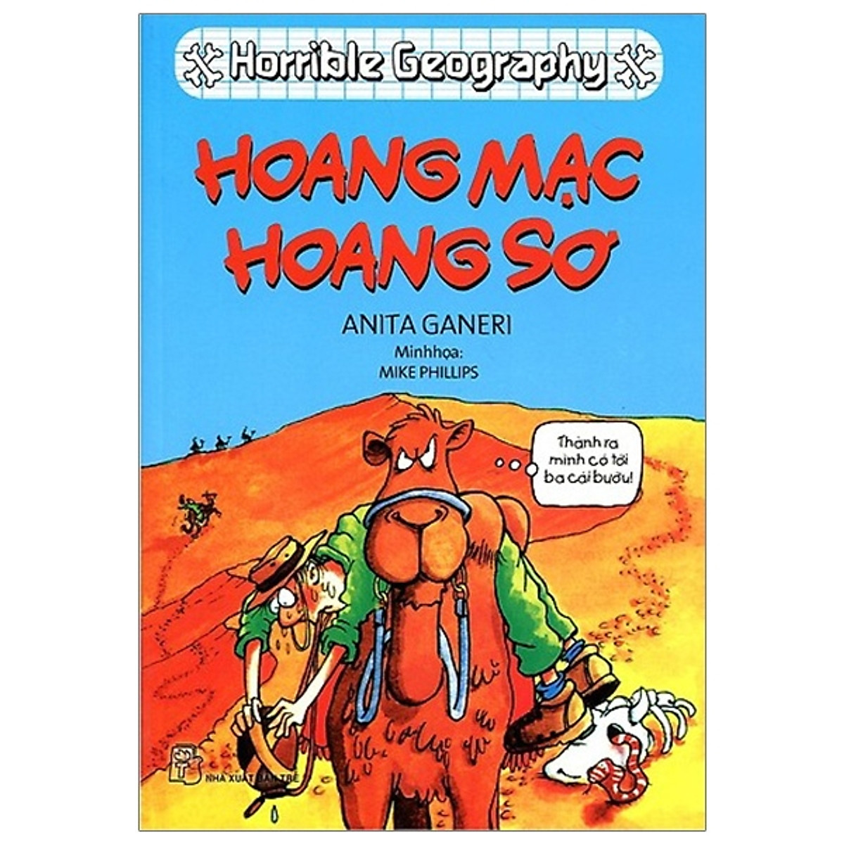 Horrible Geography - Hoang Mạc Hoang Sơ (Tái Bản 2019)