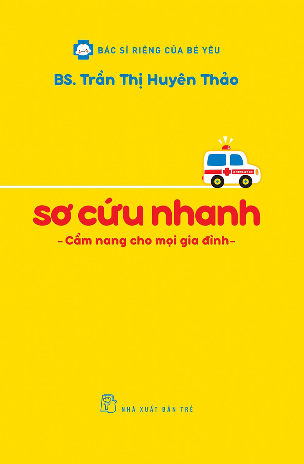 Sơ Cứu Nhanh - Cẩm Nang Cho Mọi Gia Đình