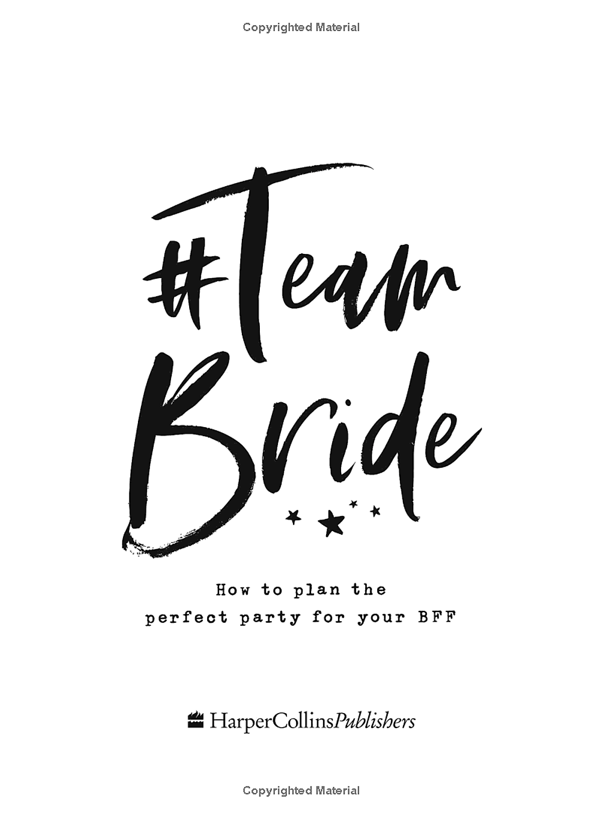 #Team Bride: How To Plan The Perfect Party For Your BFF