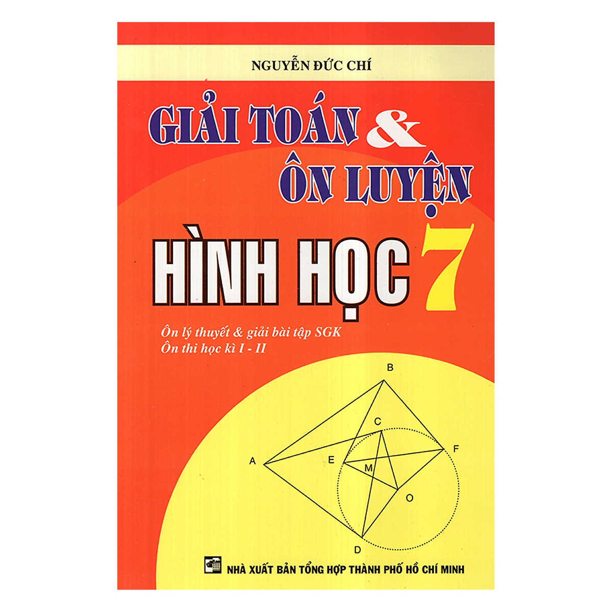 Mua Giải Toán Ôn Luyện Hình Học Lớp 7 - Tái Bản | Tiki