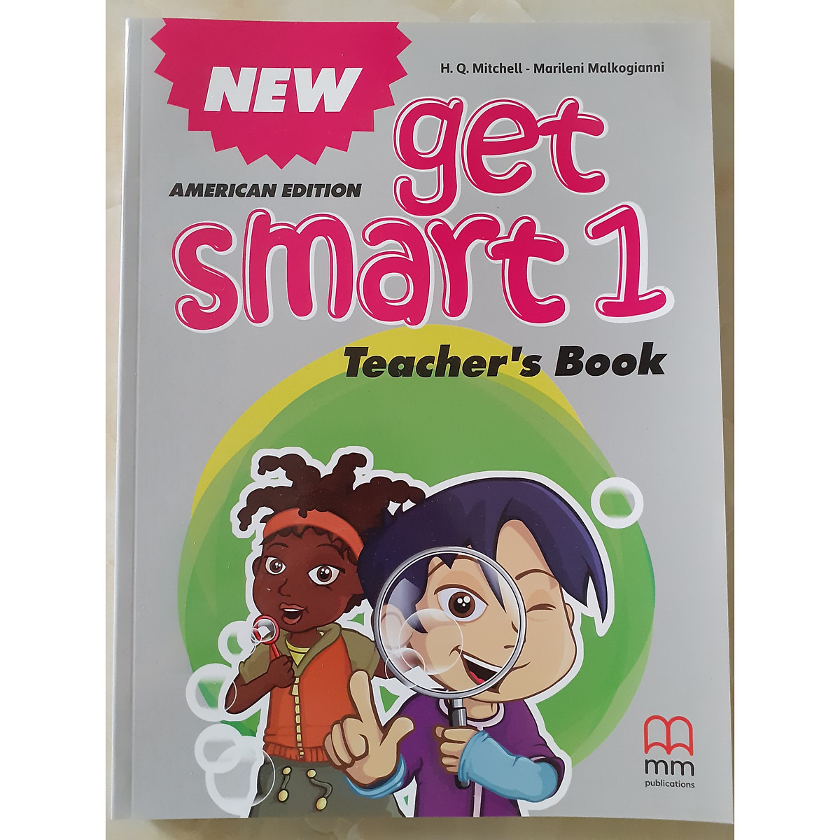 MM Publications: Sách học tiếng Anh - New Get Smart 1 Teacher's Book ( American Edition )