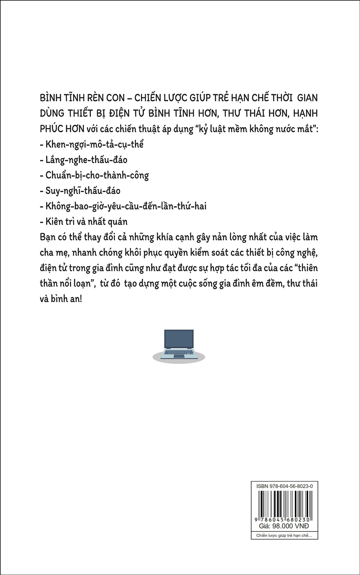 Bình Tĩnh Rèn Con - Chiến Lược Giúp Trẻ Hạn Chế Thời Gian Dùng Thiết Bị Điện Tử Bình Tĩnh Hơn, Thư Thái Hơn, Hạnh Phúc Hơn