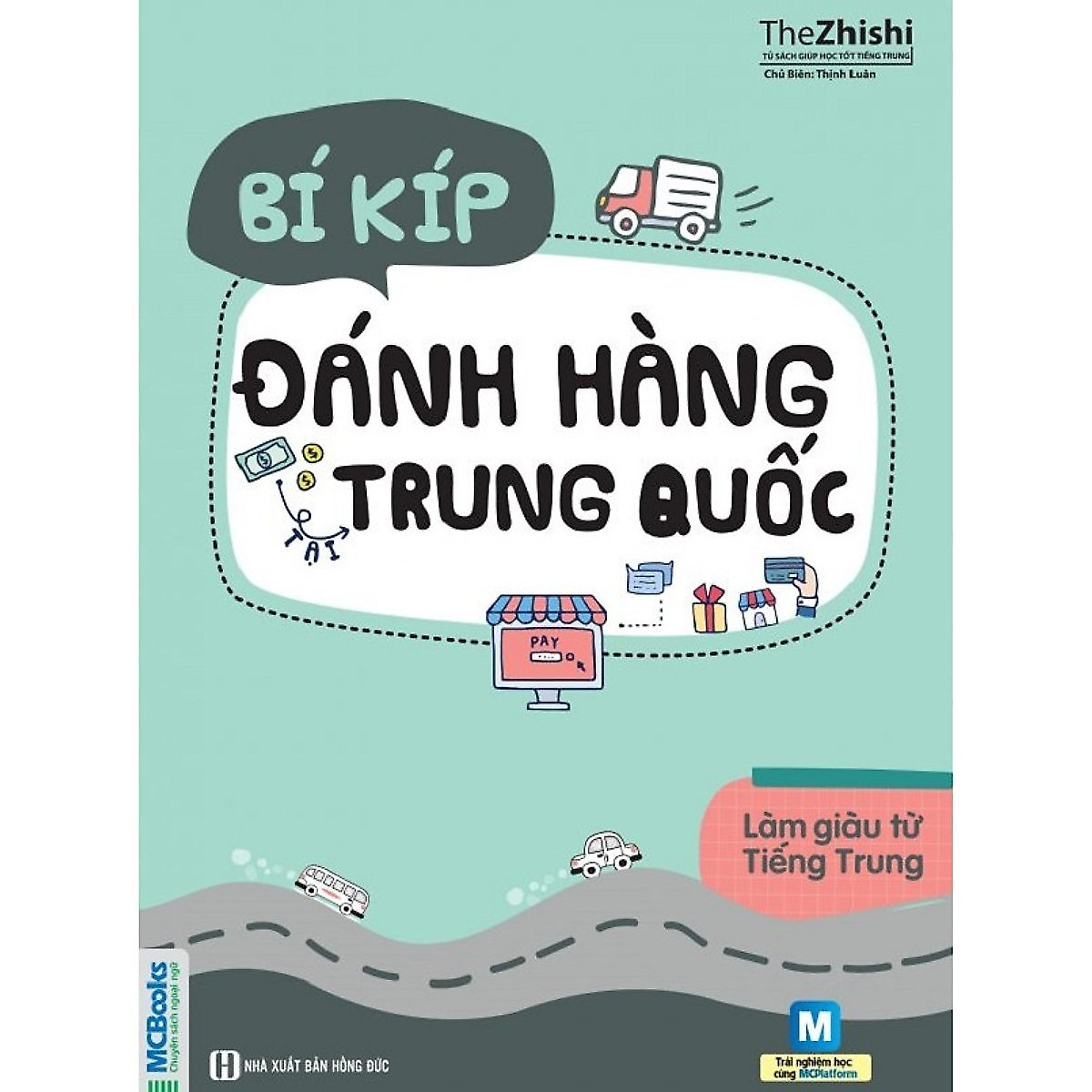 Bộ Sách Làm Giàu Từ Tiếng Trung ( Bí Kíp Đặt Hàng Trung Quốc Online + Bí Kíp Đánh Hàng Trung Quốc ) tặng kèm bookmark (Tặng kèm Kho Audio Books)