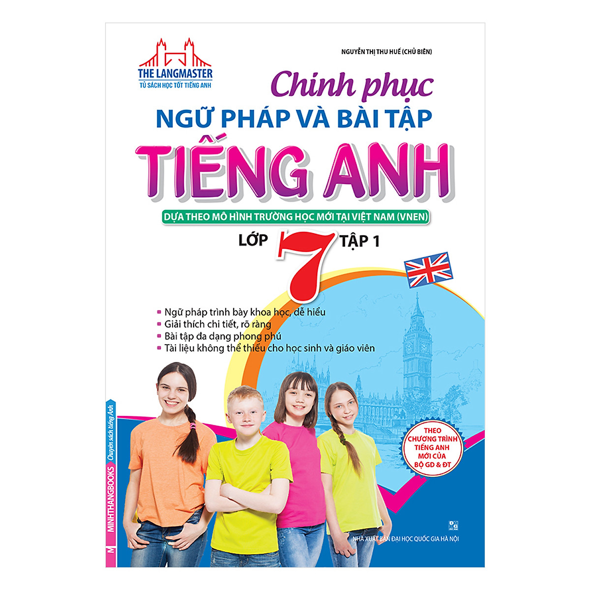 Chinh Phục Ngữ Pháp Và Bài Tập Tiếng Anh - Lớp 7 (Tập 1)