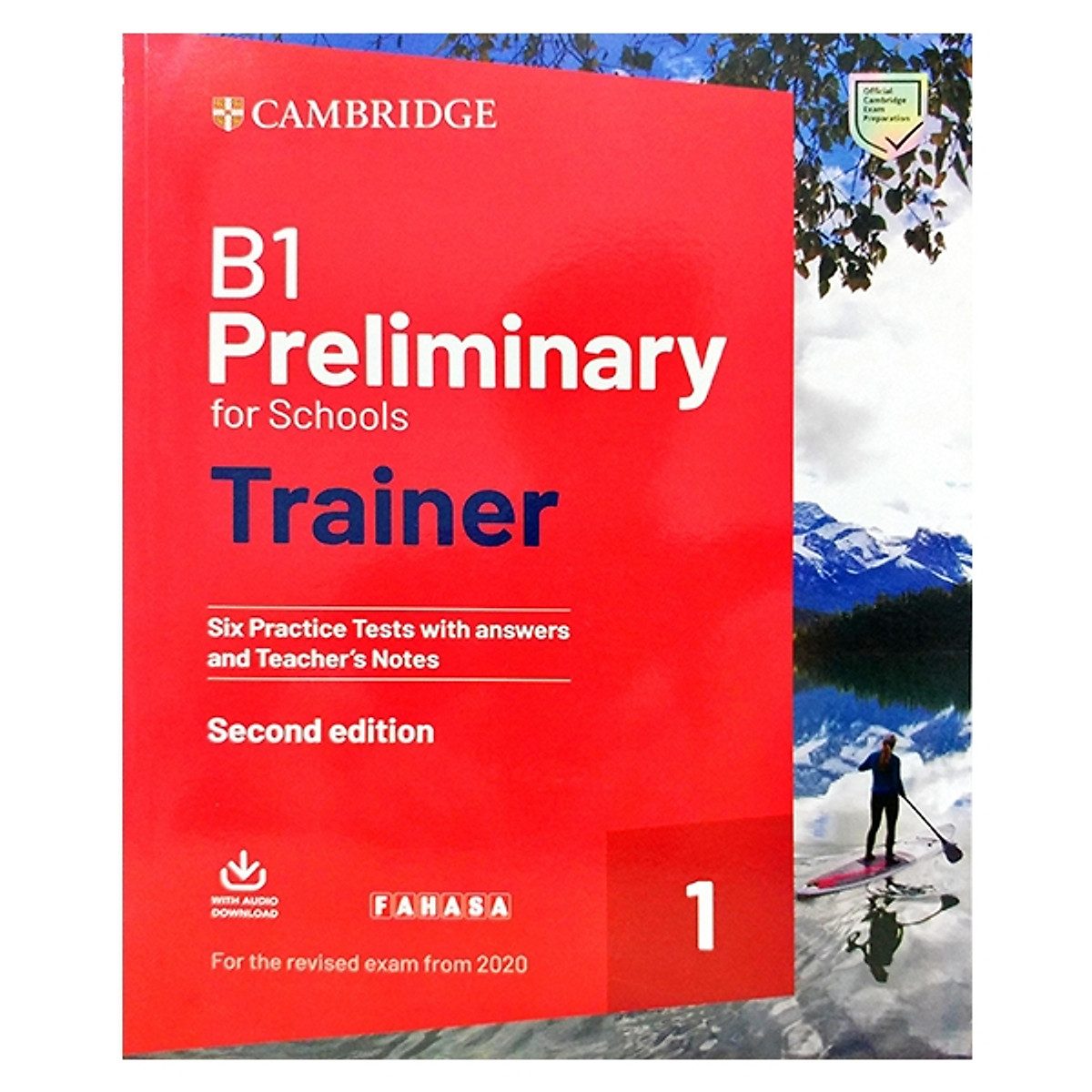 B1 Preliminary for Schools Trainer 1 for the Revised 2020 Exam Six Practice test With Answers and Teacher's Notes With Downloadable Audio