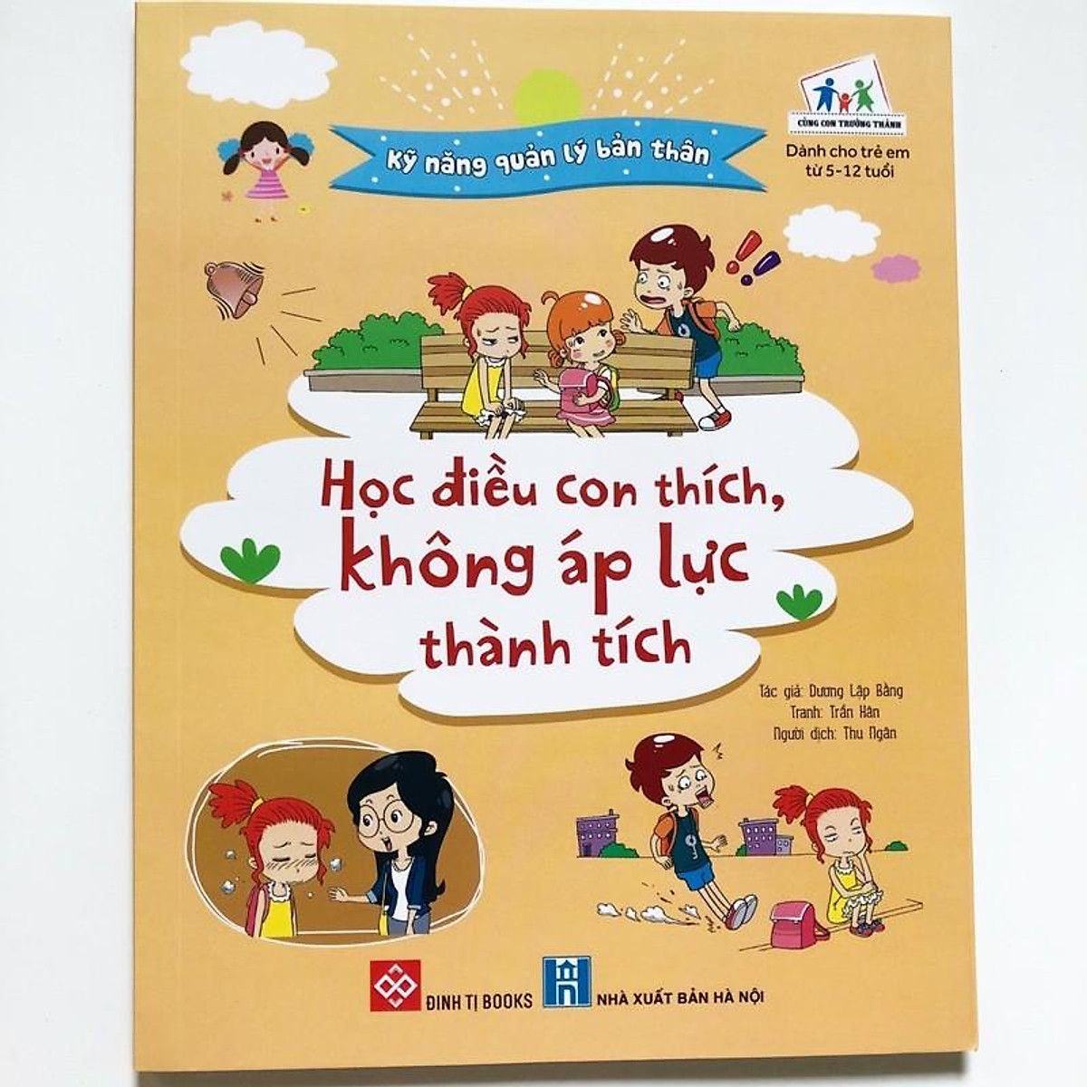 Sách Kỹ năng quản lý bản thân - Học điều con thích không áp lực thành tích