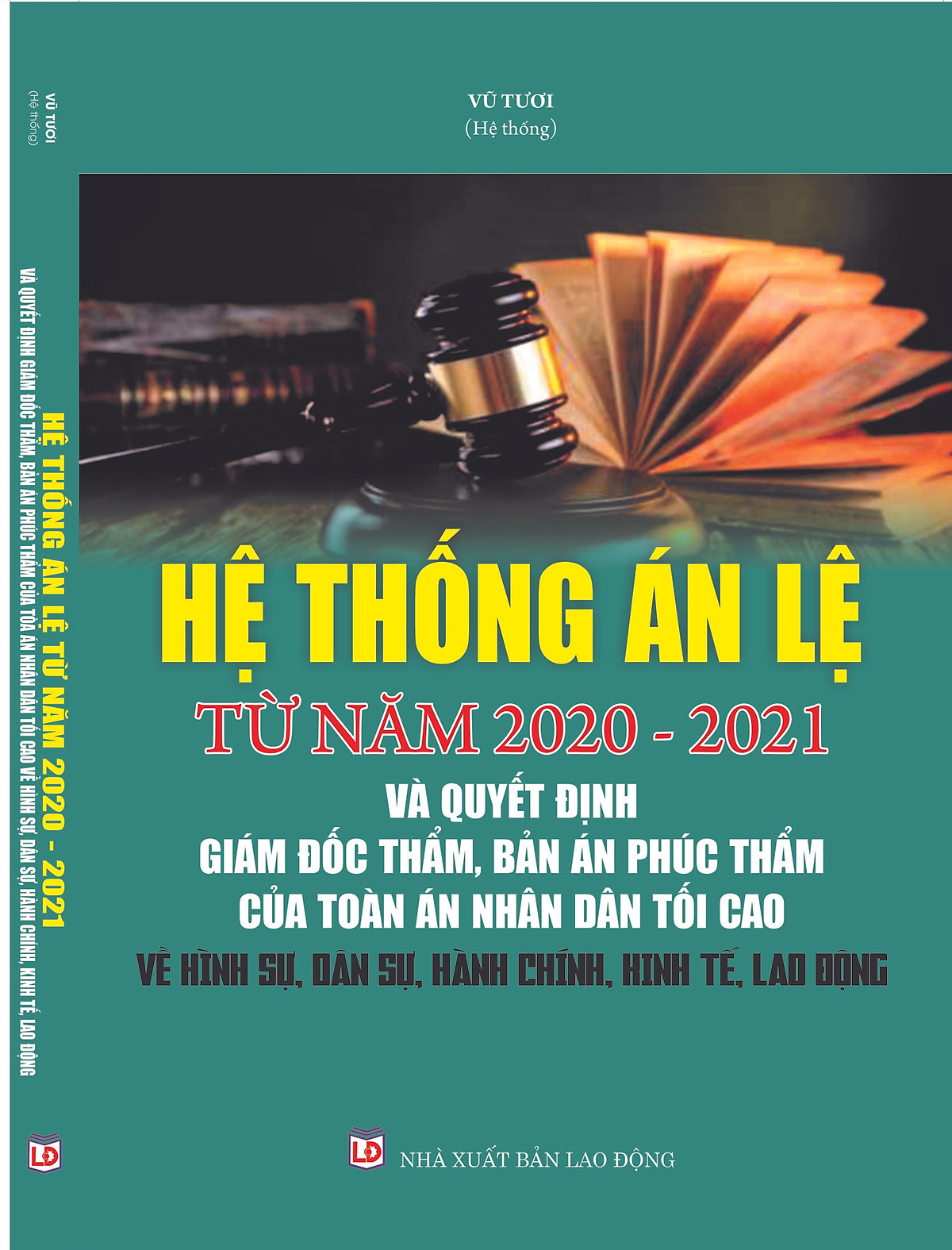 Hệ thống án lệ từ năm 2020-2021 & Quyết định giám đốc thẩm, Bản án phúc thẩm của Tòa án nhân dân tối cao về hình sự, dân sự, hành chính, kinh tế, lao động