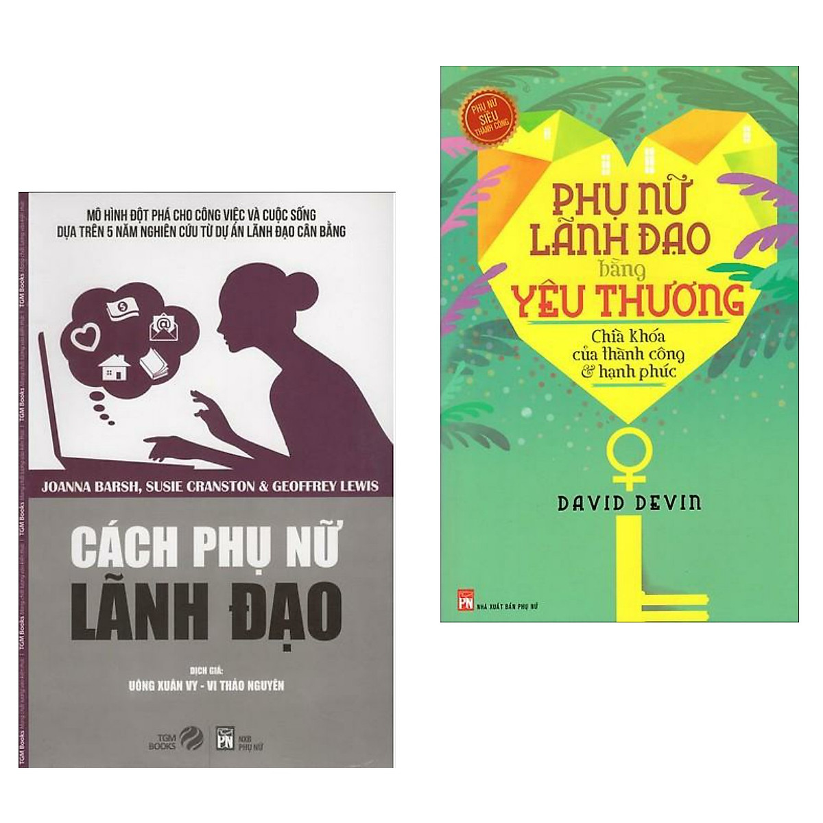 Combo Sách Kỹ Năng Lãnh Đạo Của Phụ Nữ : Cách Phụ Nữ Lãnh Đạo + Phụ Nữ Lãnh Đạo Bằng Yêu Thương ( Tặng kèm bookmark Green Life)