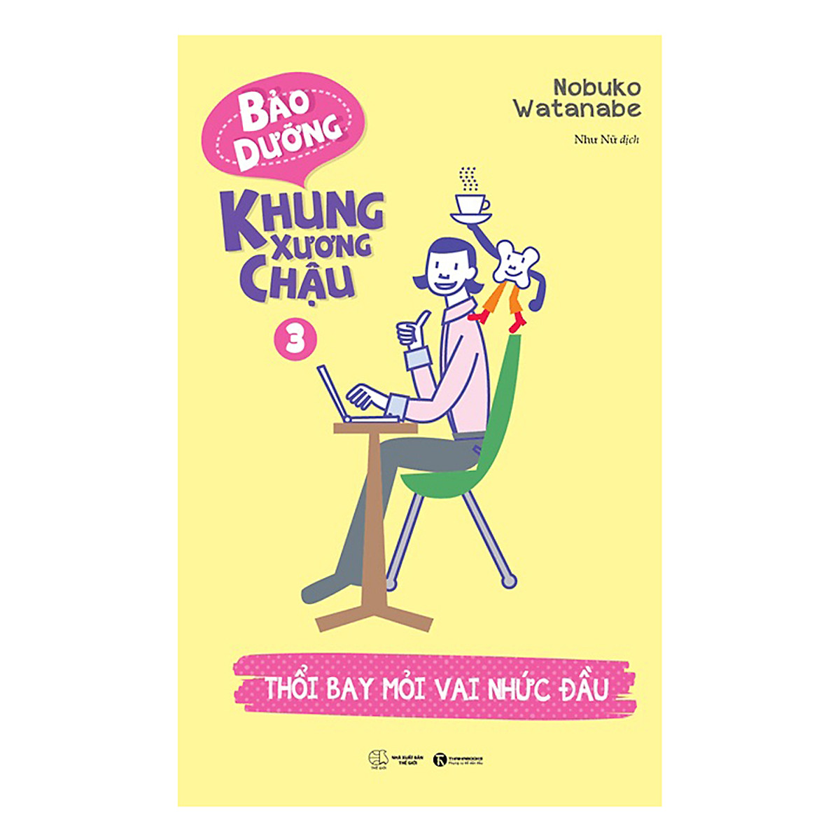 Bảo Dưỡng Khung Xương Chậu 3 - Thổi Bay Mỏi Vai Nhức Đầu