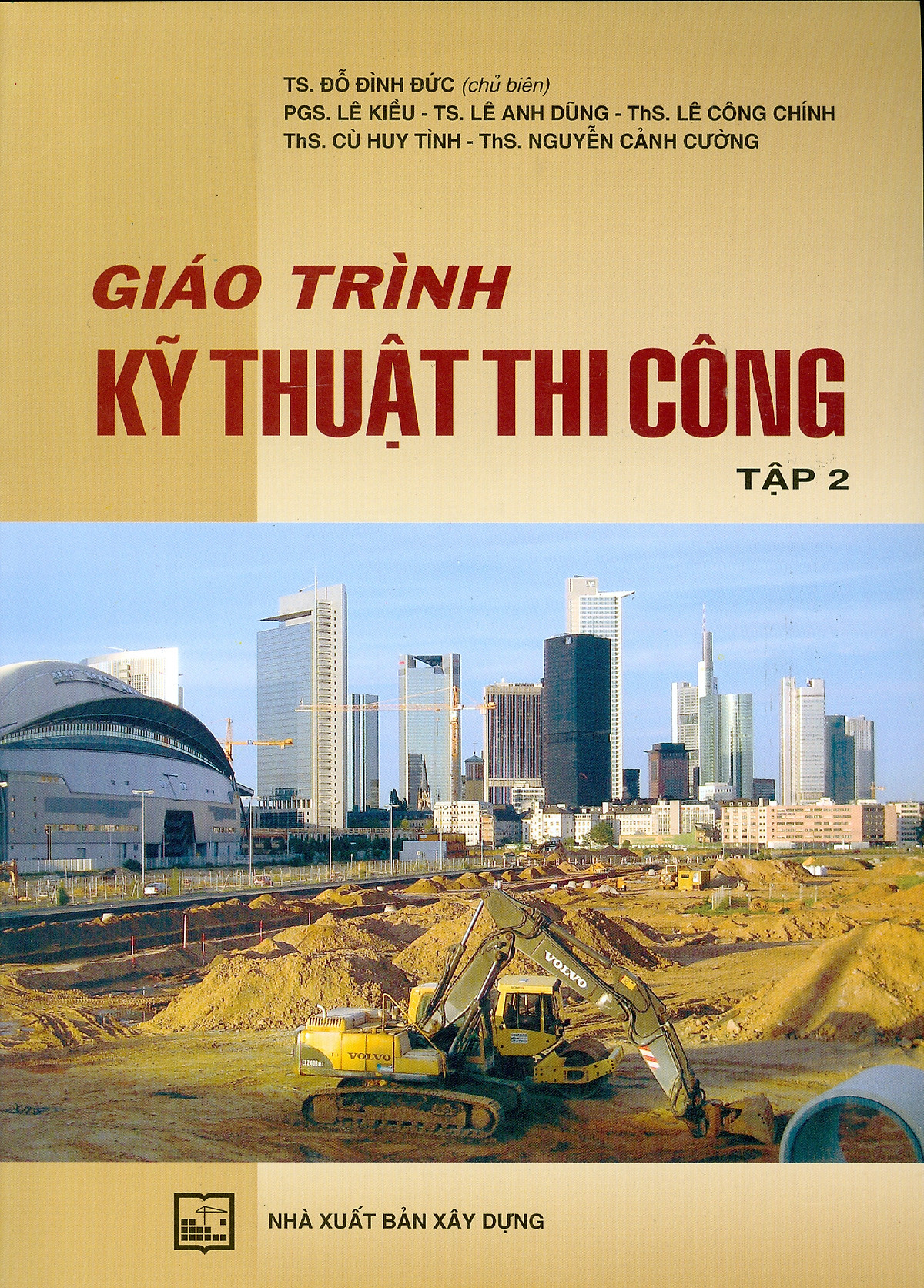 Giáo Trình Kỹ Thuật Thi Công - Tập 2 (Tái bản)