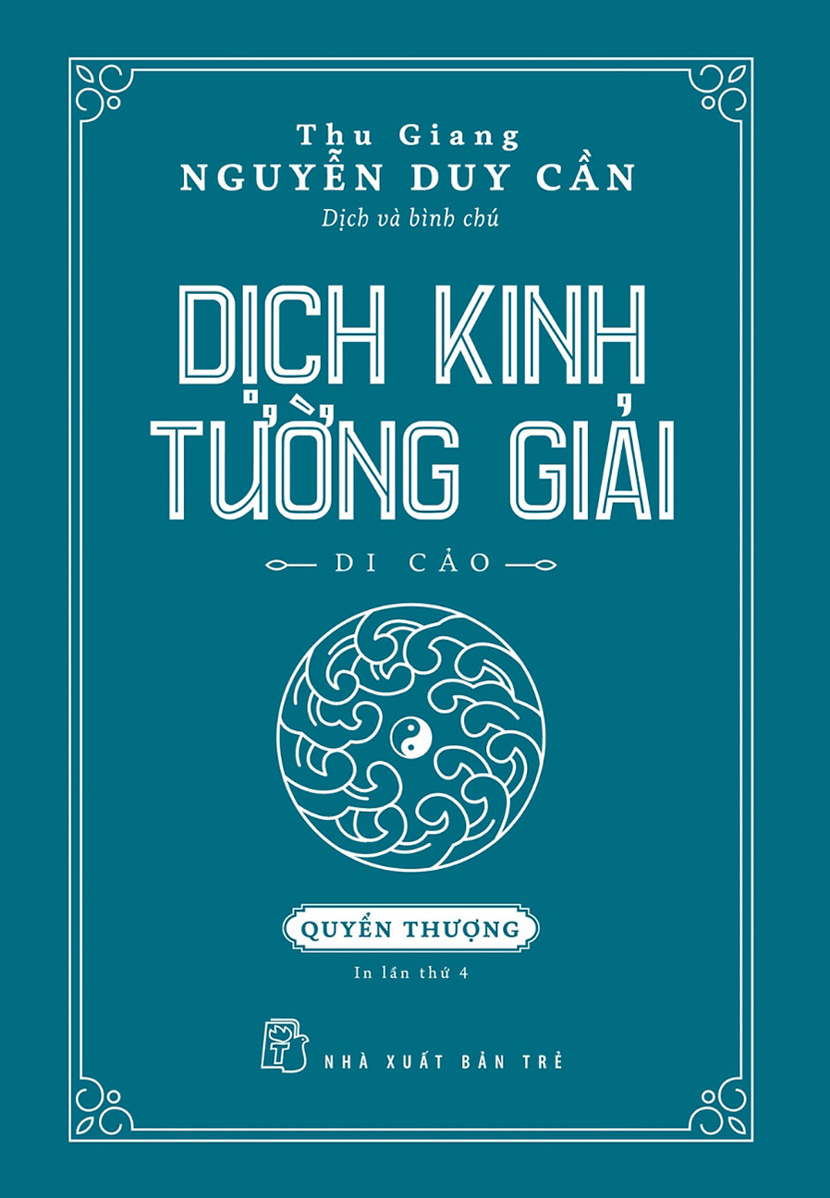 Dịch Kinh Tường Giải (Di Cảo) - Quyển Thượng