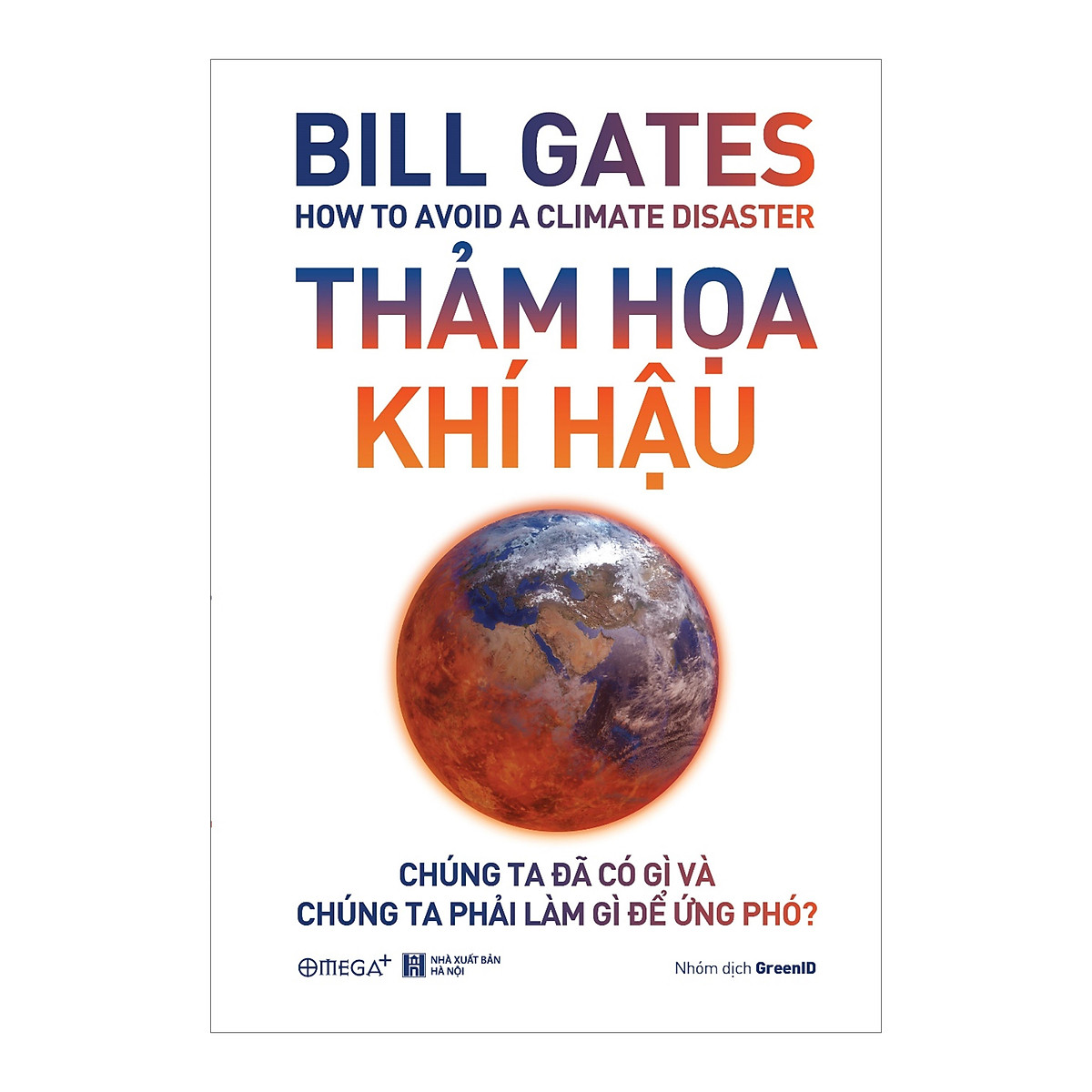 Combo Thảm Họa Khí Hậu - Bill Gates + Con Đường Tơ Lụa Mới - Hiện Tại Và Tương lai Của Thế Giới Mới 