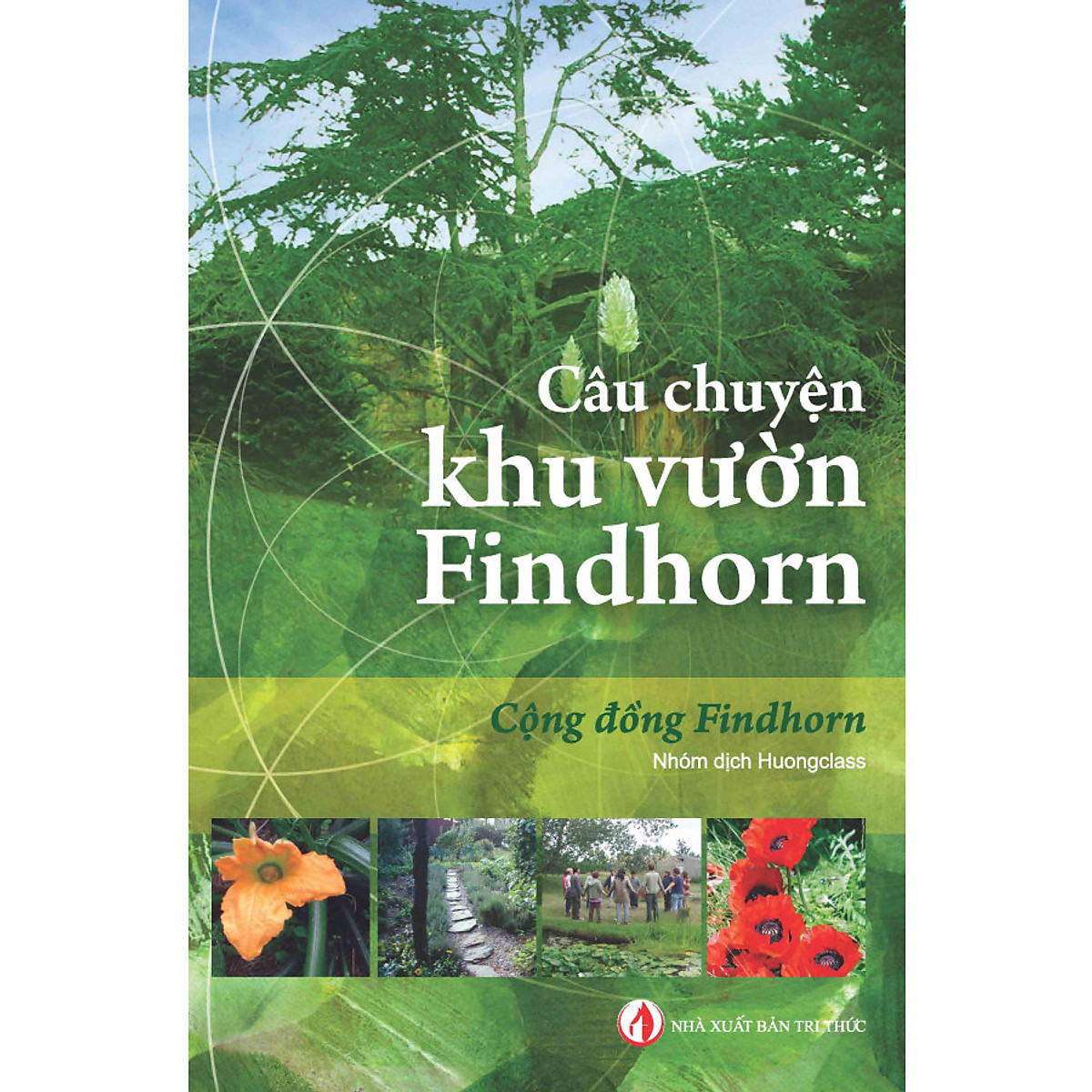 Câu chuyện khu vườn Findhorn (Tái bản lần thứ nhất)
