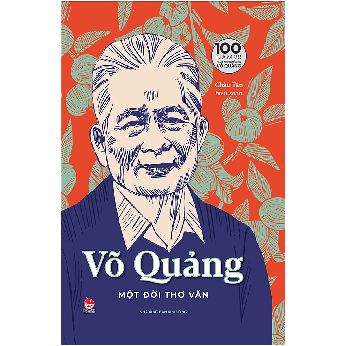 Võ Quảng - Một Đời Thơ Văn - Ấn Bản Kỉ Niệm 100 Năm Ngày Sinh Nhà Văn Võ Quảng