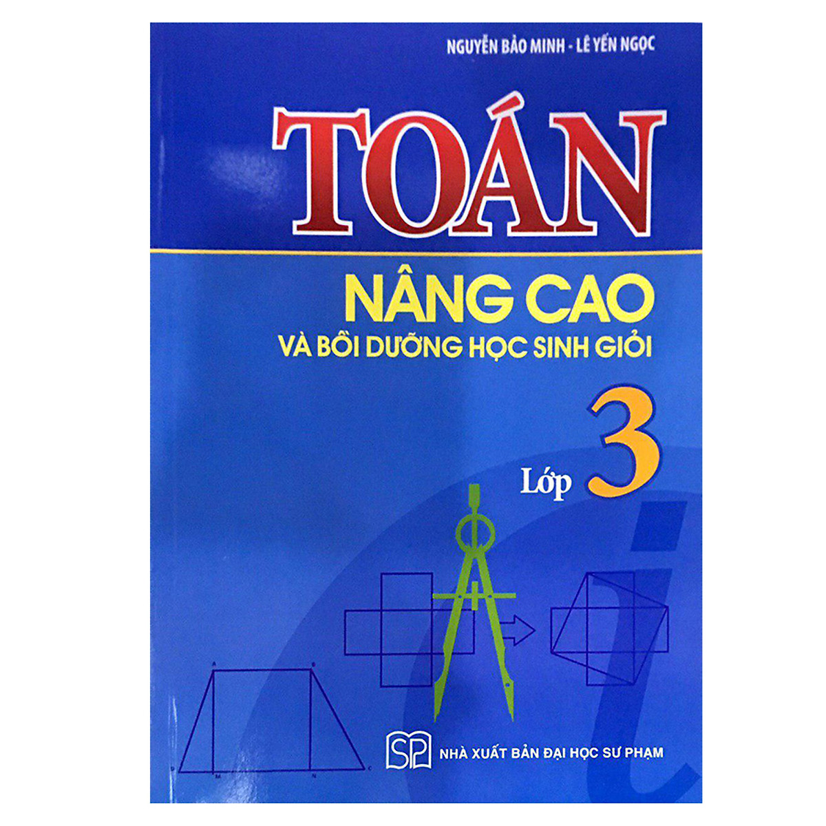 Toán Nâng Cao & Bồi Dưỡng Học Sinh Giỏi Lớp 3