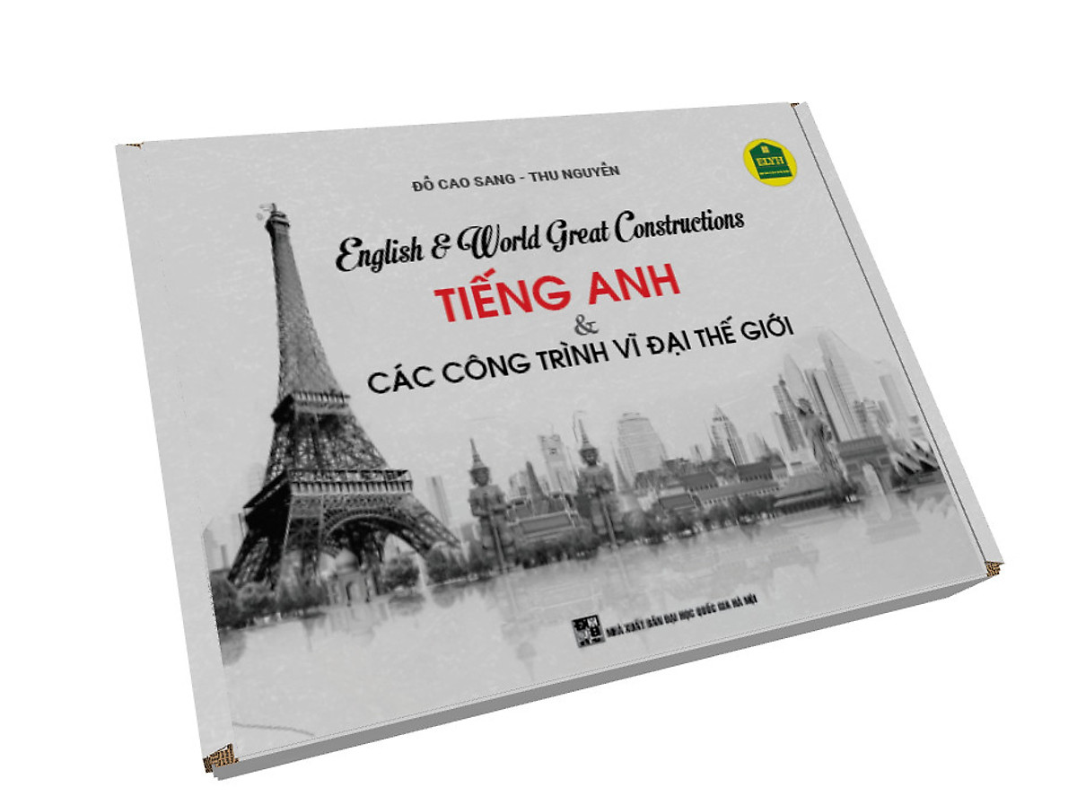 English & World Great Constructions - Tiếng Anh & Các Công trình Vĩ đại Thế giới