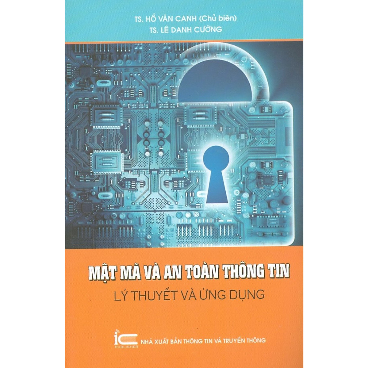 Mật Mã Và An Toàn Thông Tin - Lý Thuyết Và Ứng Dụng