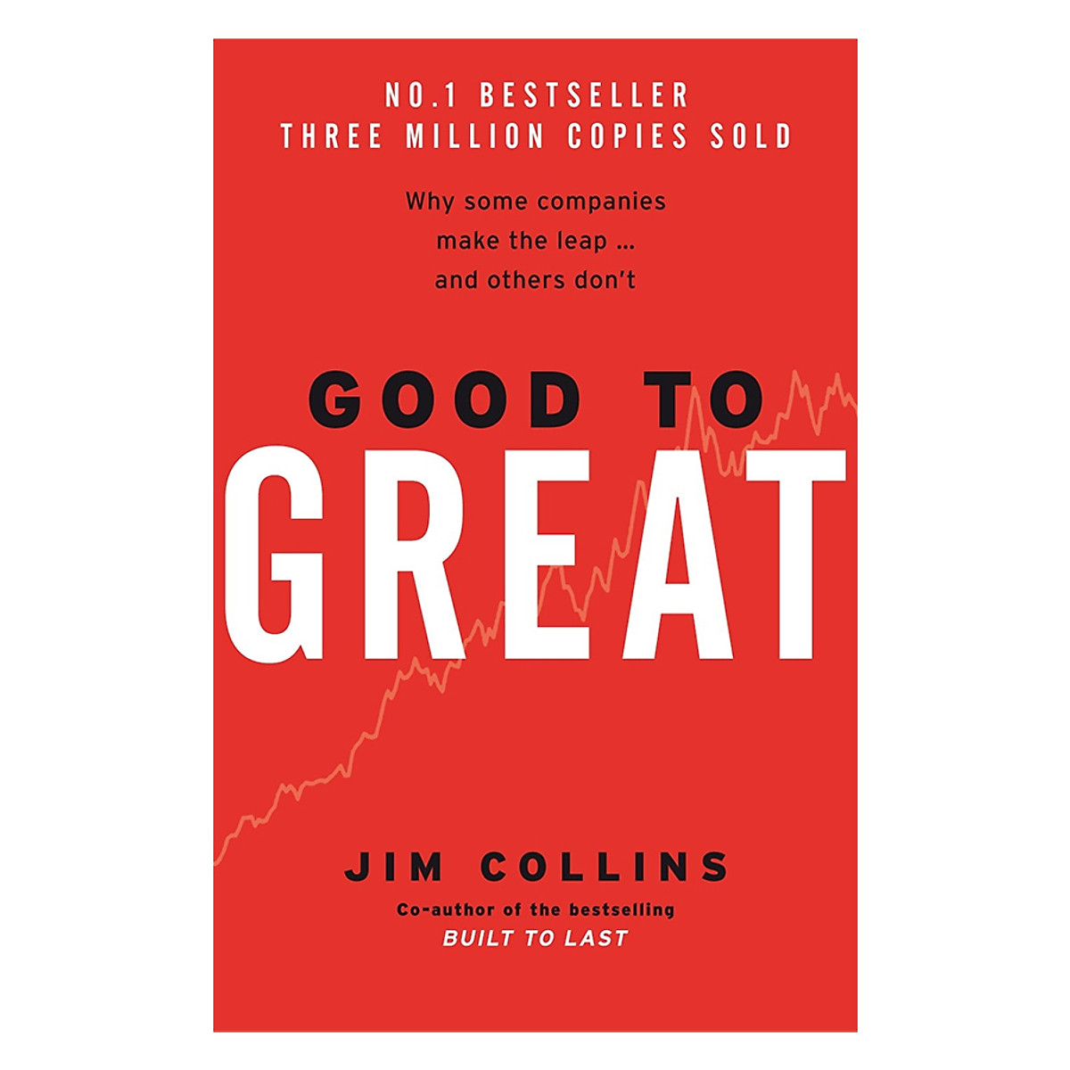 Good To Great: Why Some Companies Make The Leap And Others Don't