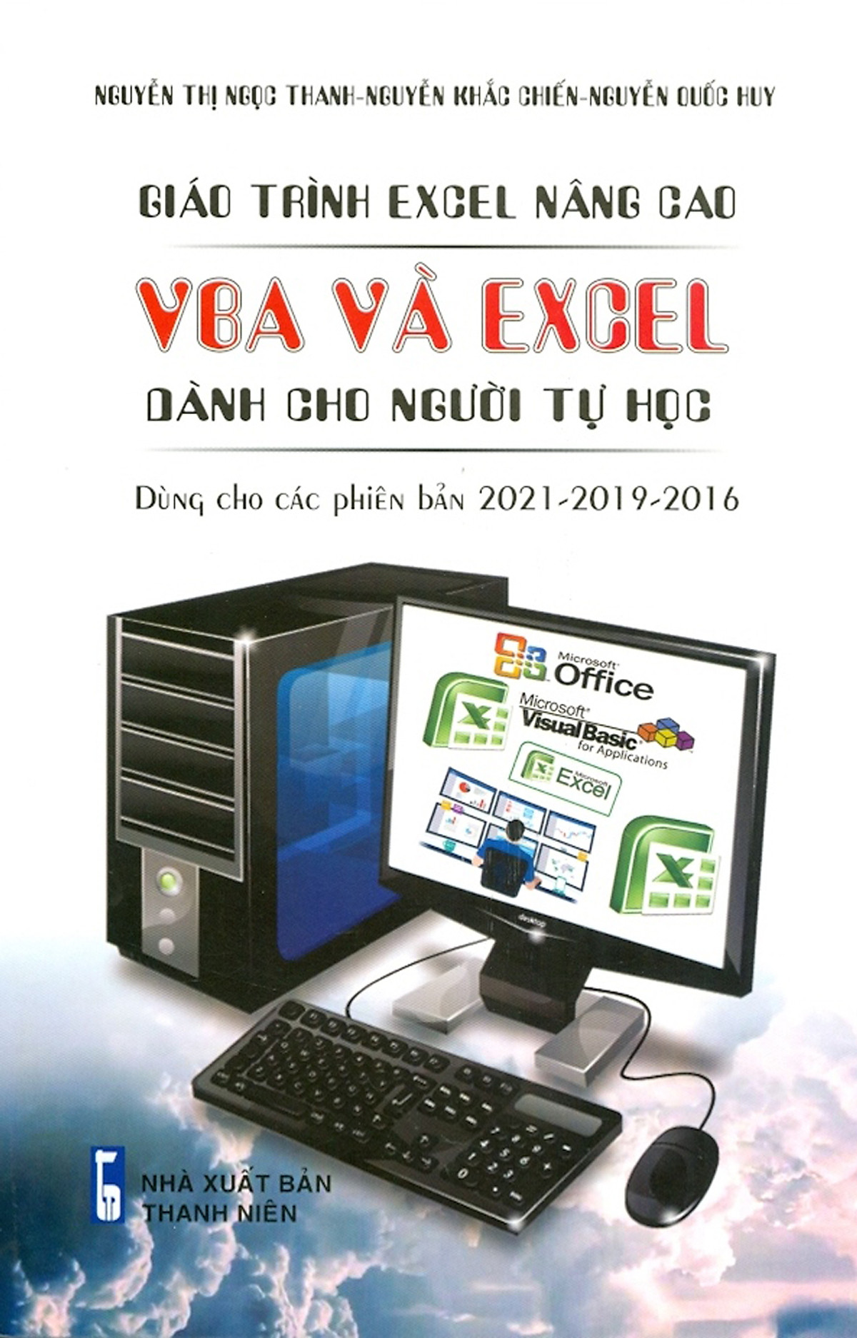 Giáo Trình Excel Nâng Cao - VBA Và Excel Dành Cho Người Tự Học - Dùng Các Phiên Bản 2021-2019-2016