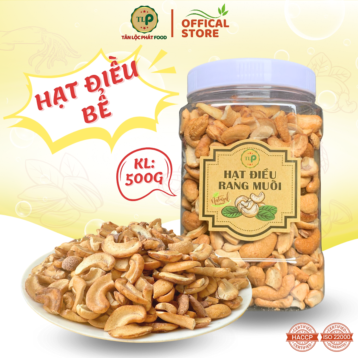 HẠT ĐIỀU RANG MUỐI VỠ TÂN LỘC PHÁT