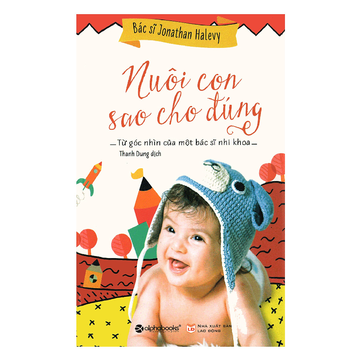 Combo Con Không Ngốc, Con Chỉ Thông Minh Theo Một Cách Khác + Nuôi Con Sao Cho Đúng (2 quyển)