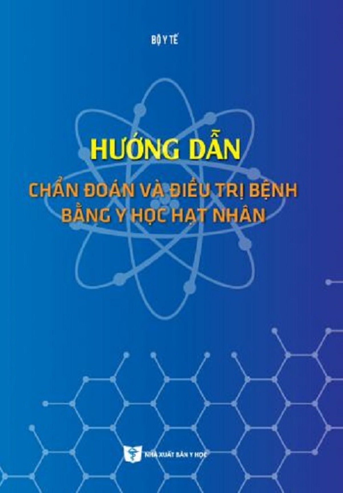 Hướng Dẫn Chẩn Đoán Và Điều Trị Bằng Y Học Hạt Nhân 