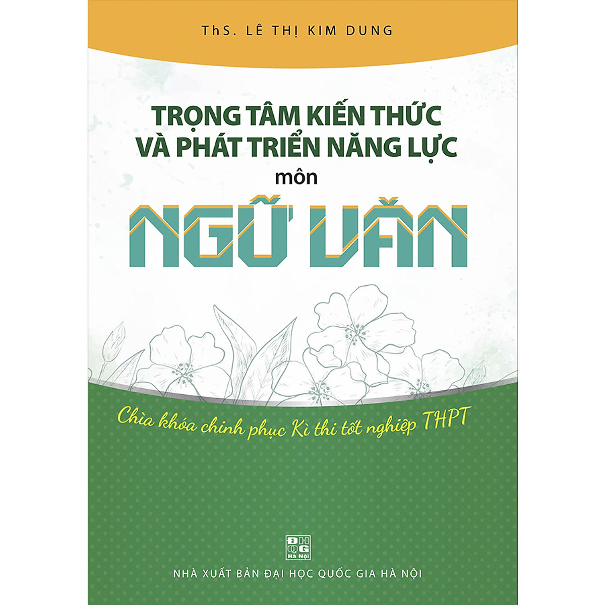 Trọng Tâm Kiến Thức Và Phát Triển Năng Lực Môn Ngữ Văn