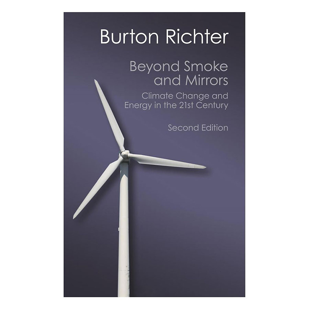 Beyond Smoke And Mirrors: Climate Change And Energy In The 21st Century