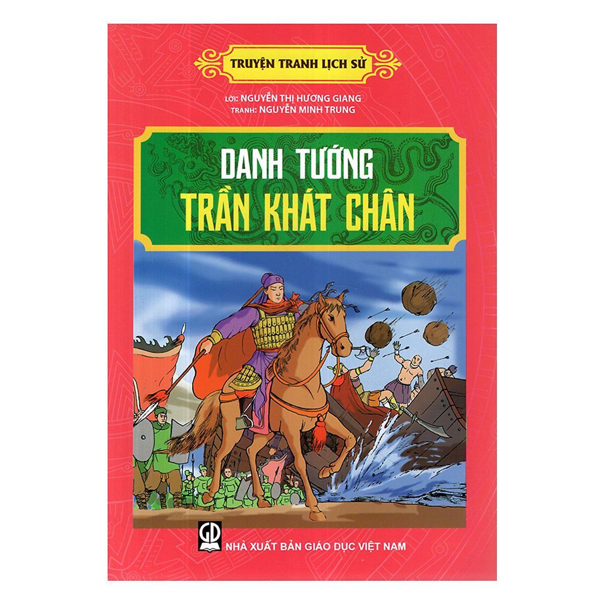 Truyện Tranh Lịch Sử - Danh Tướng Trần Khát Chân