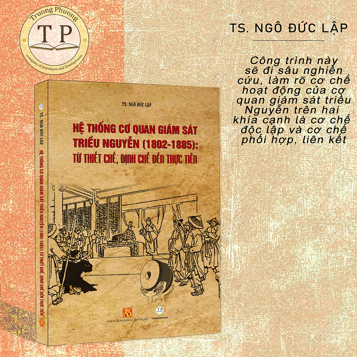 HỆ THỐNG CƠ QUAN GIÁM SÁT TRIỀU NGUYỄN (1802 – 1885) TỪ THIẾT CHẾ, ĐỊNH CHẾ ĐẾN THỰC TIẾN