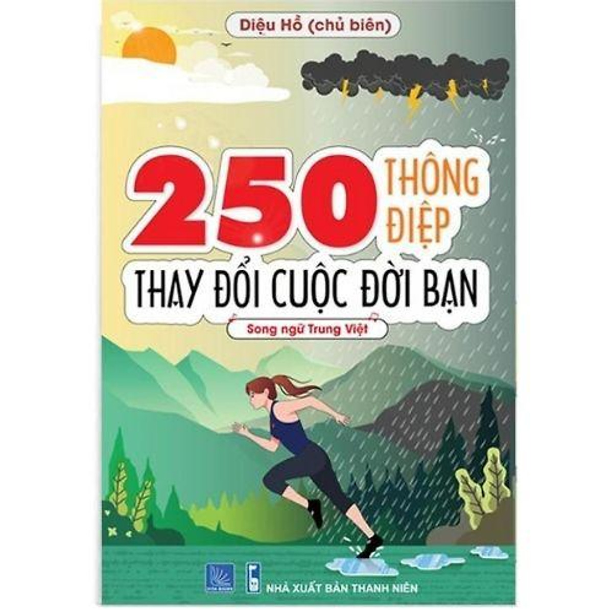 Sách - 250 Thông Điệp Thay Đổi Cuộc Đời Bạn (Song Ngữ Trung Việt)