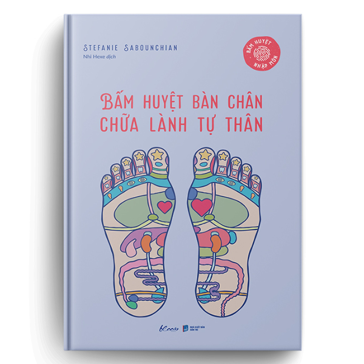 Bấm Huyệt Bàn Chân – Chữa Lành Tự Thân (Bấm Huyệt Nhập Môn)