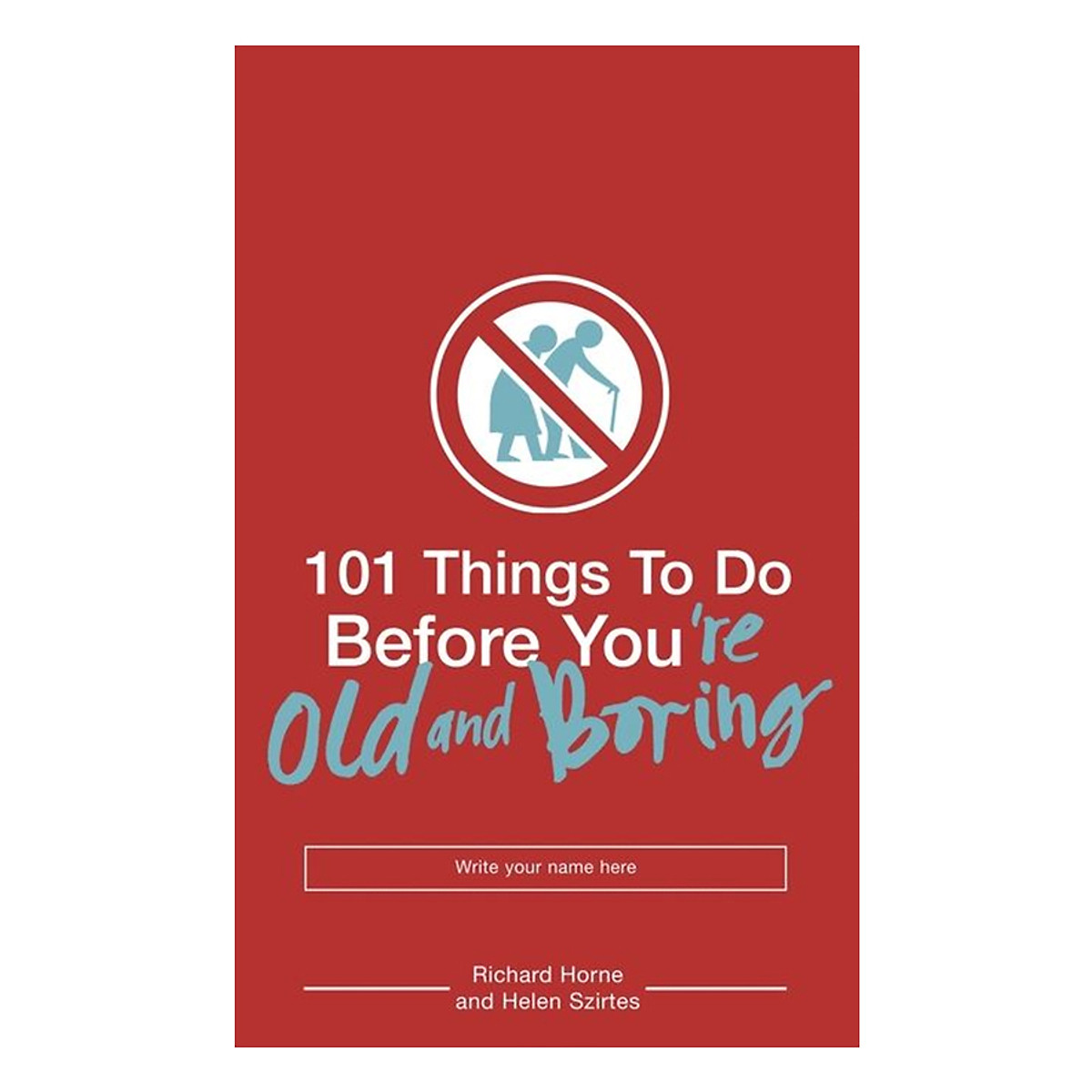 101 Things To Do Before You're Old And Boring