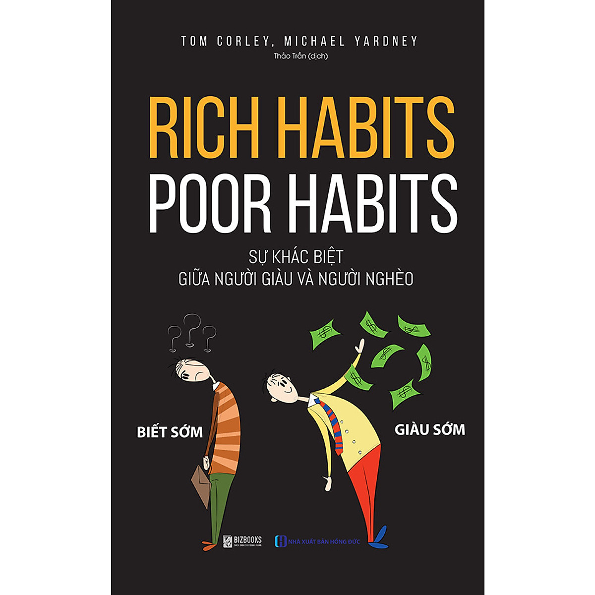  Sự khác biệt giữa người giàu và người nghèo Rich habits, poor habits ( tặng kèm iring siêu dễ thương như hình ) 