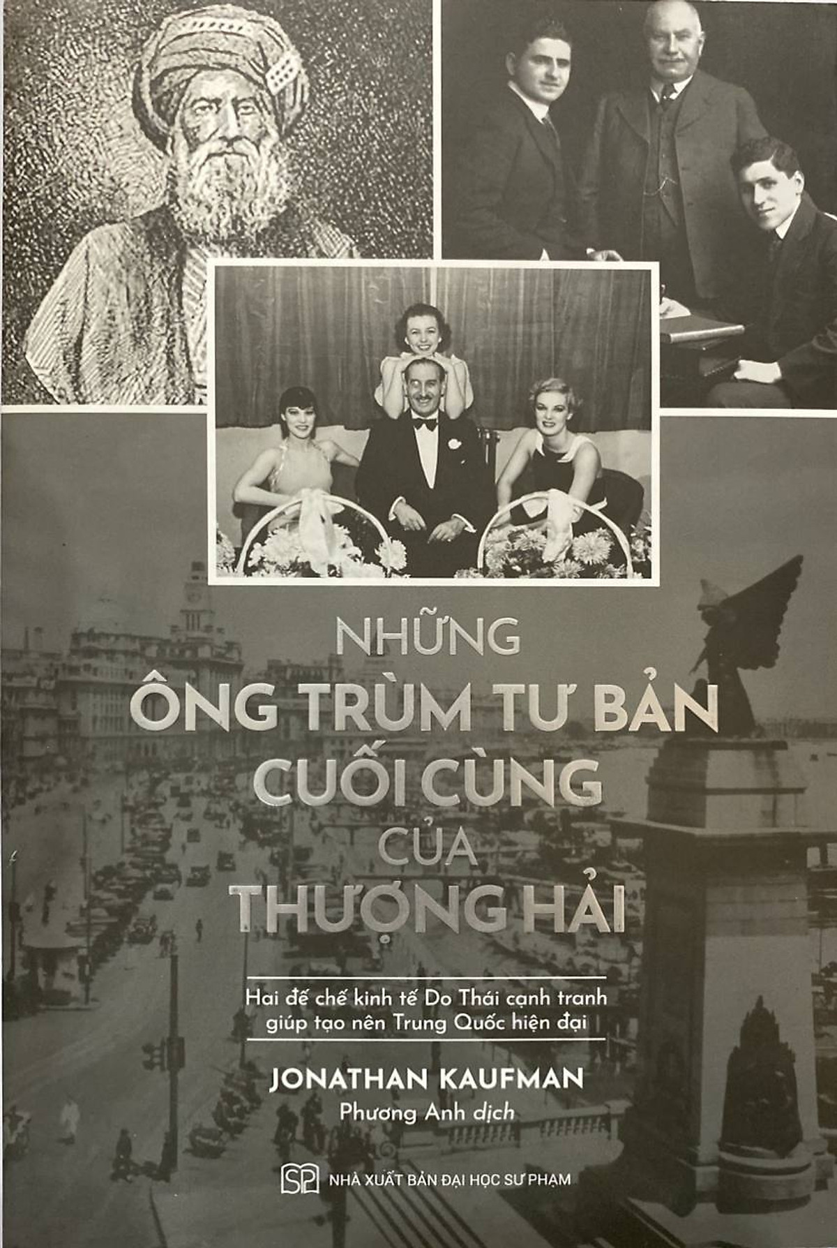 Những Ông Trùm Tư Bản Cuối Cùng Ở Thượng Hải - Hai Đế Chế Kinh Tế Do Thái Cạnh Tranh Giúp Tạo Nên Trung Quốc Hiện Tại