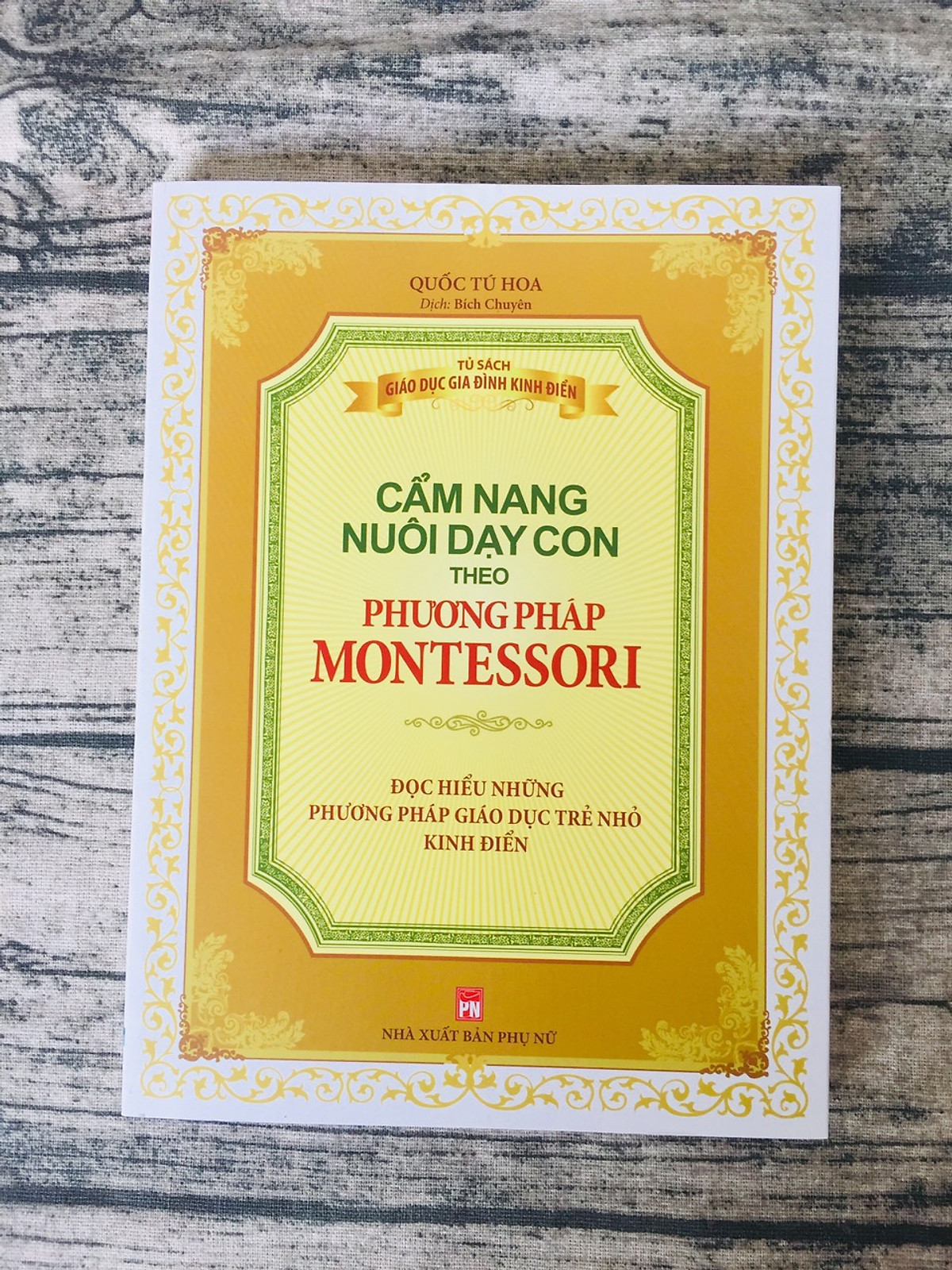 Cẩm Nang Nuôi Dạy Con Theo Phương Pháp Montessori