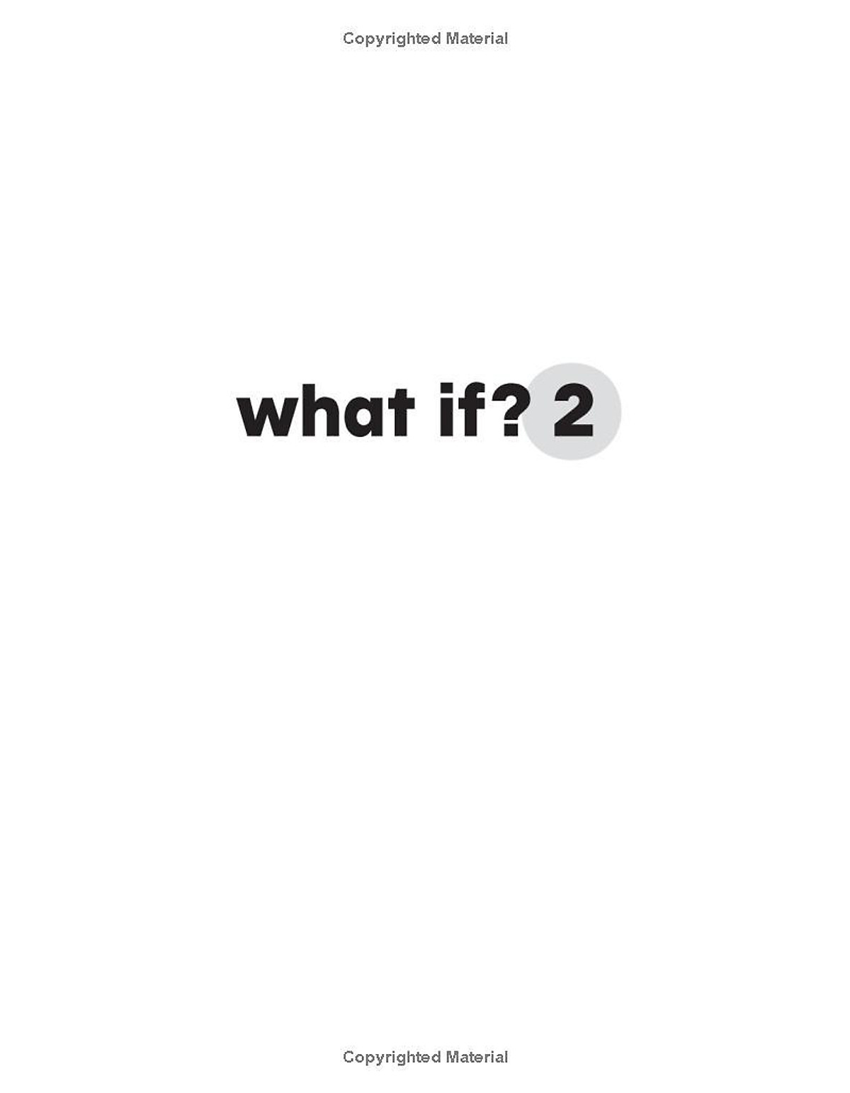 What If? 2: Additional Serious Scientific Answers To Absurd Hypothetical Questions