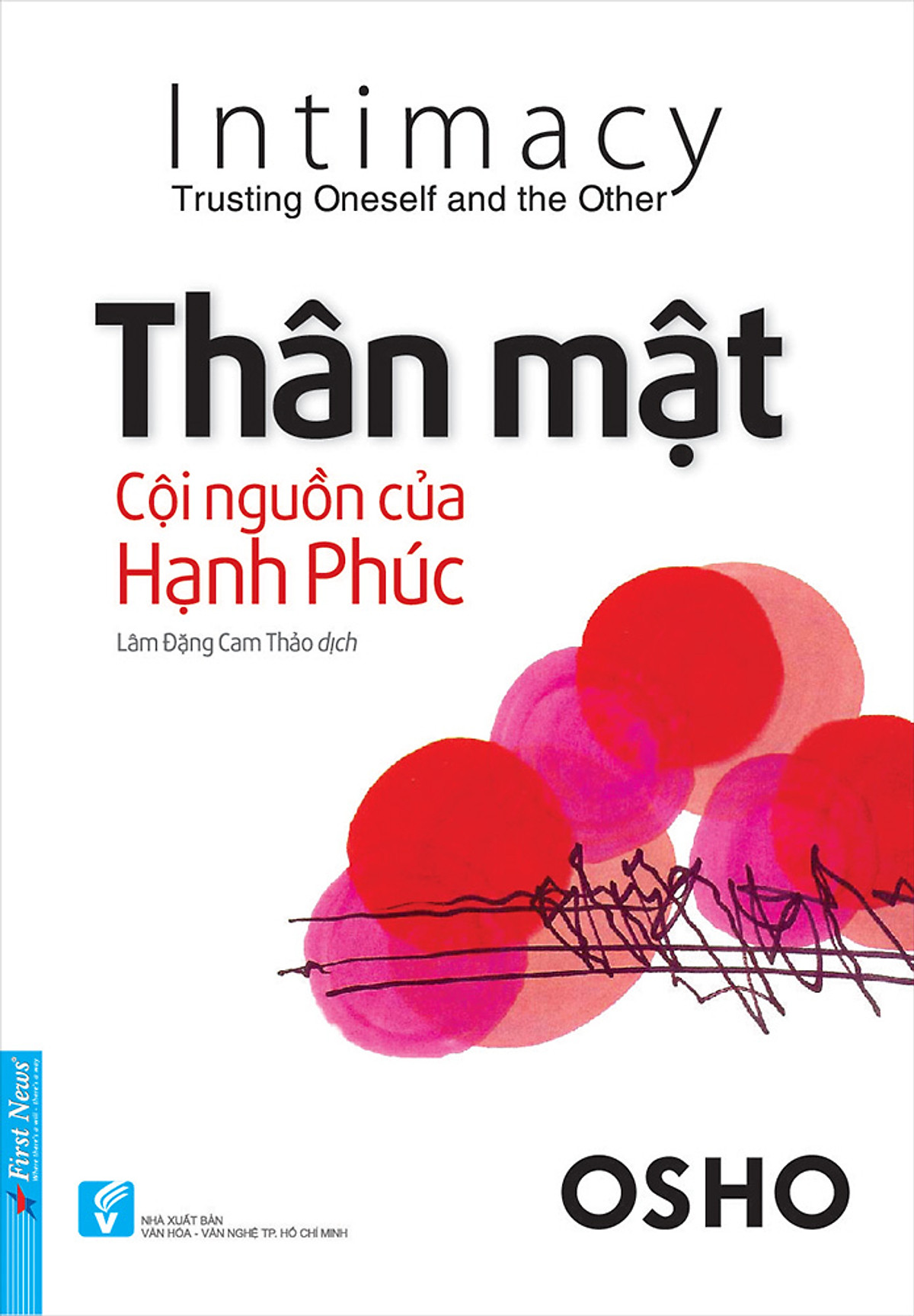 Combo Bộ 5 Cuốn Sách Của Tác Giả Osho: Hạnh Phúc Tại Tâm + Đạo Con Đường Không Lối + Sáng Tạo Bừng Cháy Sức Mạnh Bên Trong + Can Đảm Biến Thách Thức Thành Sức Mạnh + Thân Mật Cội Nguồn Của Hạnh Phúc (Tái Bản)