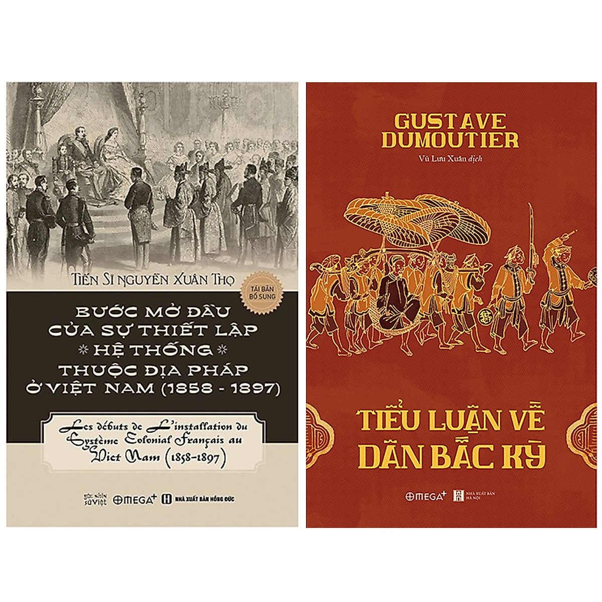 Combo Sách : Bước Mở Đầu Của Sự Thiết Lập Hệ Thống Thuộc Địa Pháp Ở Việt Nam (1858 - 1897) + Tiểu Luận Về Dân Bắc Kỳ