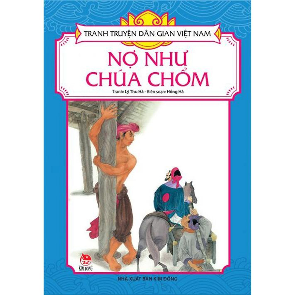 Sách - Tranh truyện dân gian Việt Nam Nợ như Chúa Chổm - NXB Kim Đồng